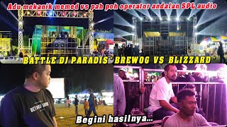 BATTLE DJ PARADIS, BREWOG VS BLIZZARD MEMED ADU MEKANIK DENGAN PAH POH OPERATOR ANDALAN SPL AUDIO