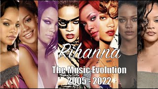 Rihanna  The Music Evolution (2005  2022)