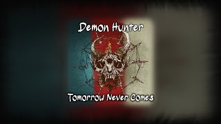 Demon Hunter- Tomorrow Never Comes (Visualizer)