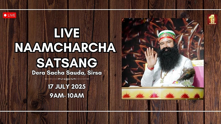 17 July 2025 | Live NaamCharcha Satsang | Dera Sacha Sauda | Sirsa