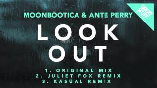 Moonbootica &amp; Ante Perry - Look Out - Kasúal Remix