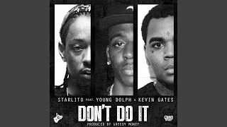 Смотреть клип Don'T Do It (Feat. Young Dolph & Kevin Gates)