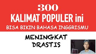 300 Kalimat Populer bahasa inggris sehari hari meningkatkan skill bahasa inggris