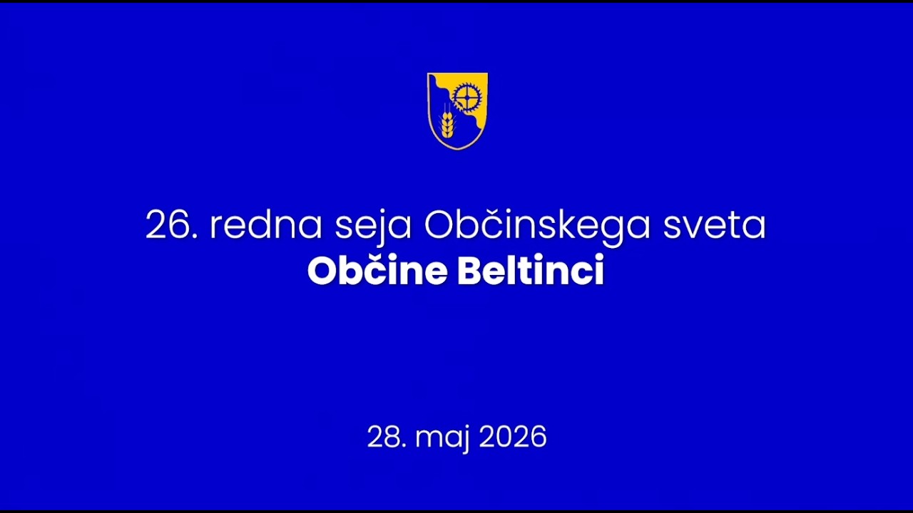 26. redna seja Občine Beltinci, 28. 5. 2026