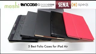 Top 5 Best iPad Air Folio Cases - Moshi,Incase,DODOcase,Sena,Speck