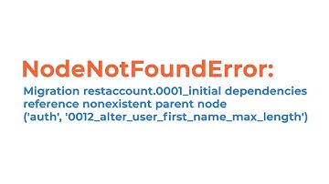NodeNotFoundError: Migration 0001 initial dependencies reference nonexistent parent node