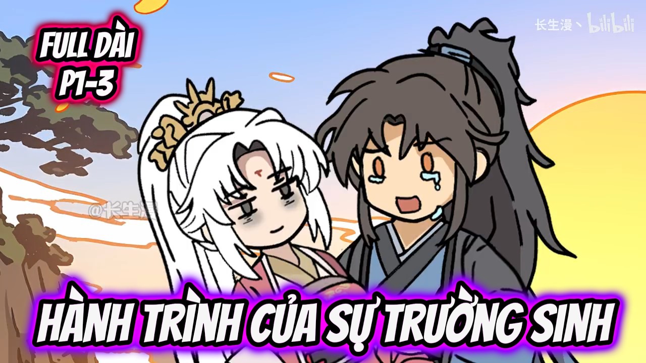 Full Dài P1-3  | Hành Trình Của Sự Trường Sinh | Tiểu Nữ Vietsub