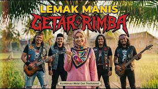 LEMAK MANIS - GETAR RIMBA (Metal versi Kampung) | Cover