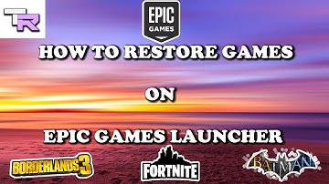 How To Restore Games In Epic Games Launcher PC | How to restore a backup in Epic Games Launcher PC