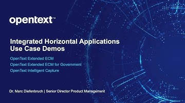 Use Case Demo: OpenText Content Suite and OpenText Extended ECM Integrated Horizontal Applications