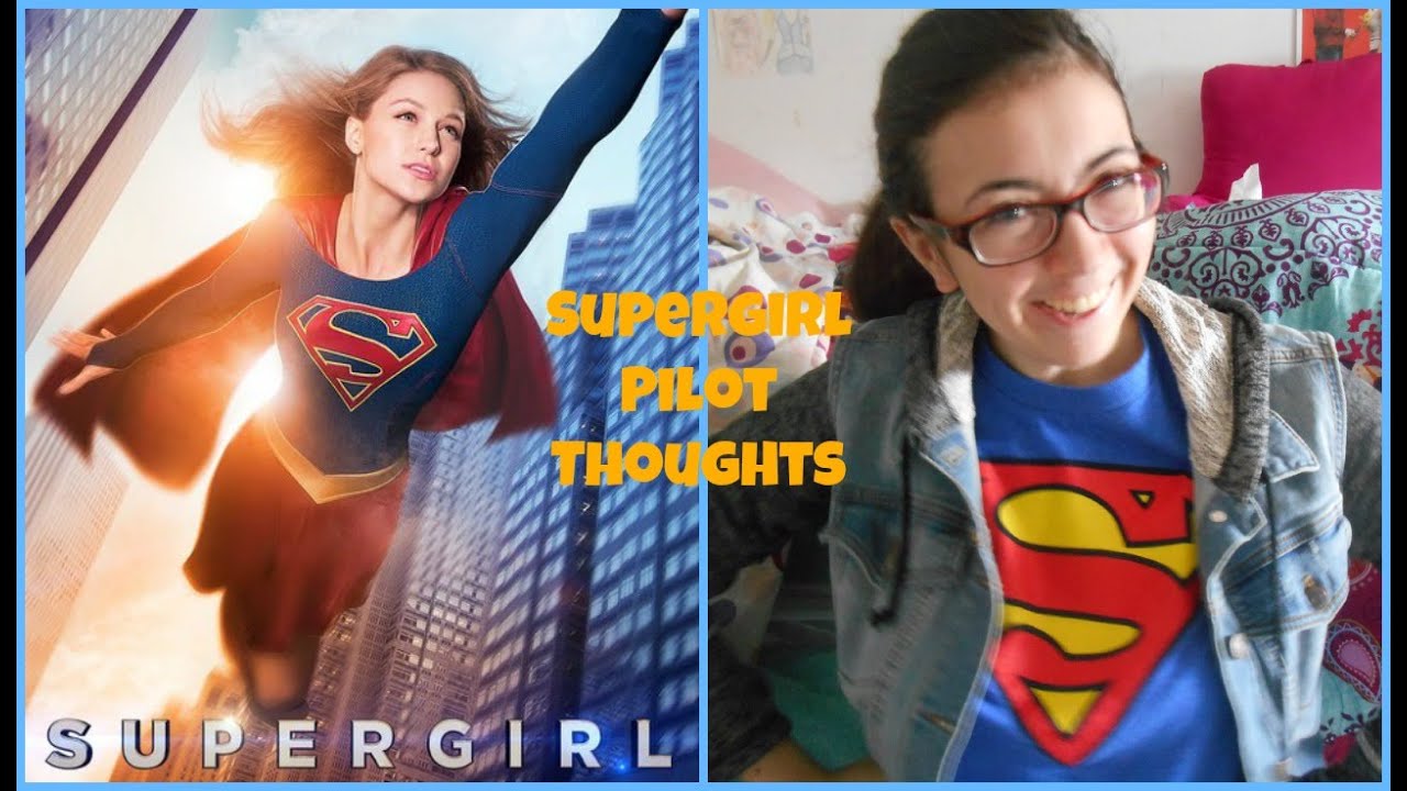 SUPERGIRL PILOT REVIEW - YouTube