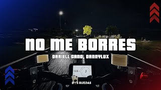Dariell Cano, DannyLux - No Me Borres (Letra)