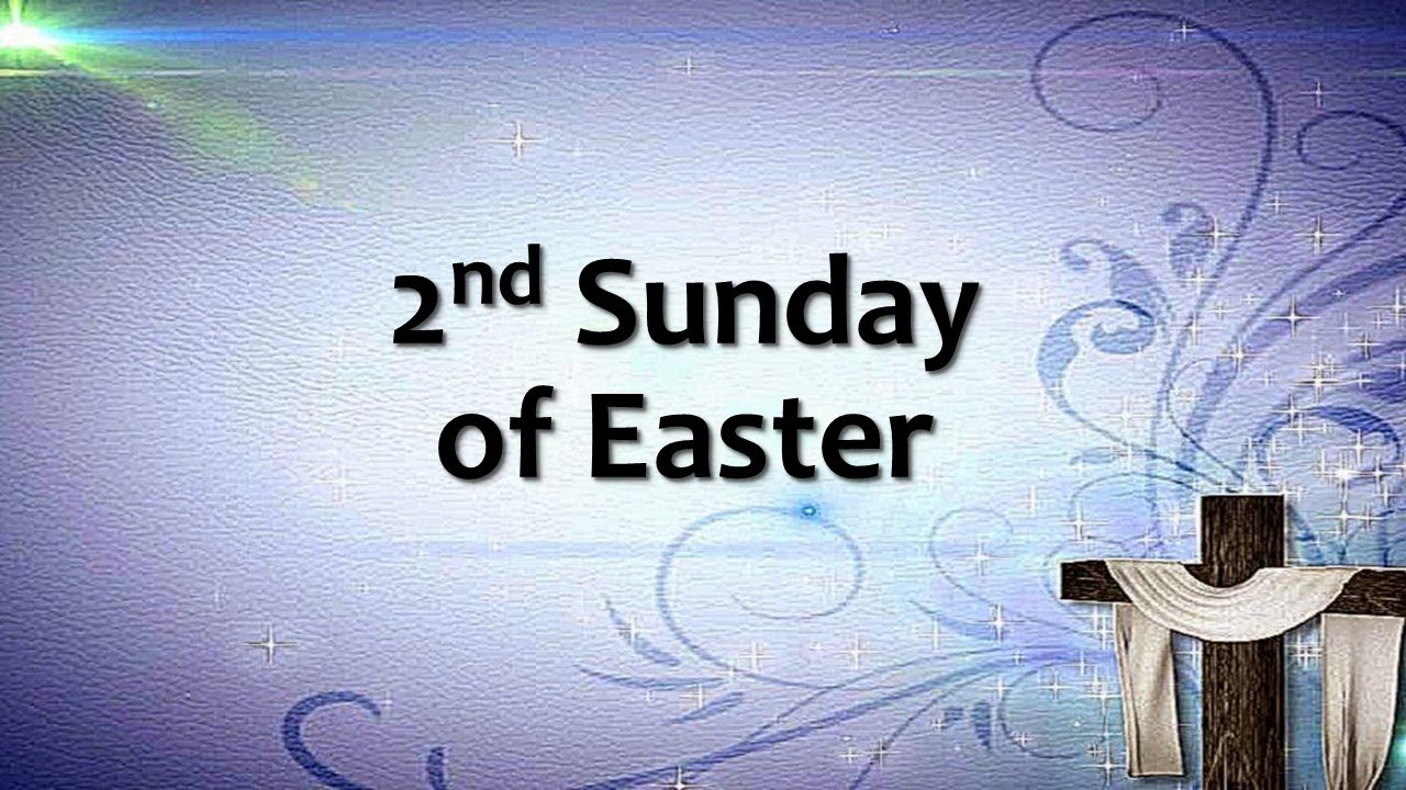 2nd Sunday of Easter 2021-04-11