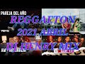 MIX REGGAETON ABRIL 2021 (PAREJA DEL AÑO - FIEL - AM - LAS NENAS - PONLE - MILLONES) ✘ DJ HENRY MIX