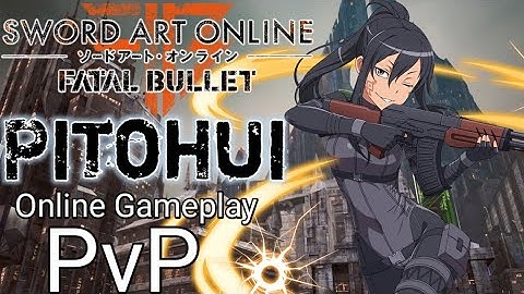 Sword Art Online Fatal Bullet Pitohui ( Kanzaki Elsa ) Guns Are Strong! Online Gameplay Hero PvP