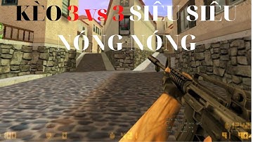 BẢO KÊ vs NGON - Kèo 3 vs 3 Siêu Kinh Điển Đổ Chợ Có Soi C1 | 3DG vs HS | CS 1.1