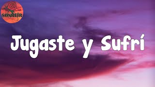 Eslabon Armado - Jugaste y Sufrí (Letra/lyric)