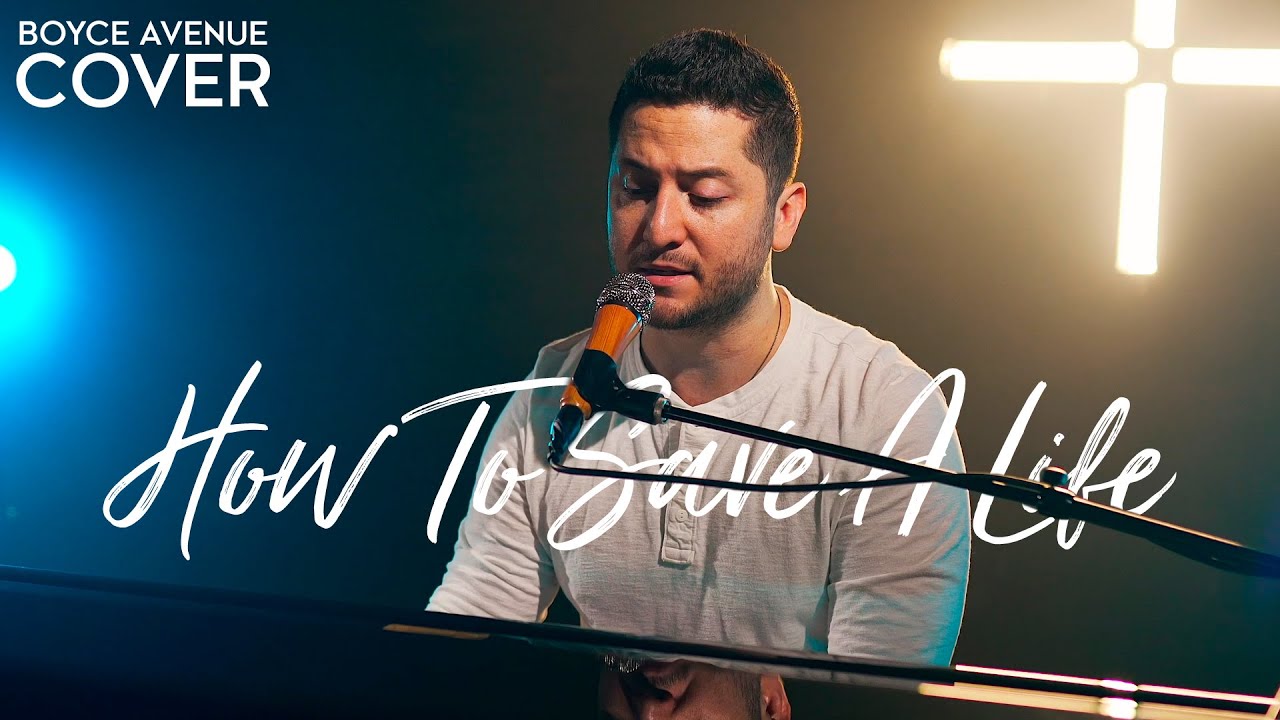 How To Save A Life - The Fray (Boyce Avenue Piano Acoustic Cover) On Spotify \U0026 Apple