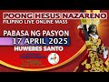 LIVE: Quiapo Church Live Mass Today · 17 April 2025 (Huwebes Santo) · PABASA NG PASYONG MAHAL