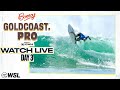 Watch live bonsoy gold coast pro presented by gwm 2024  day 3