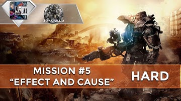 Titanfall 2: Gameplay Walkthrough (HARD) Mission #5 "Effect and Cause" | CenterStrain01
