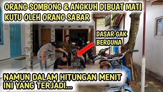 TERLALU SOMBONG SAAT MENJADI ORANG KAYA, AKHIRNYA PRIA INI DIBUAT MALU,,KARMA ORANG SOMBONG..