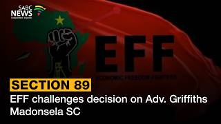 Details EFF challenges decision on Adv. Griffiths Madonsela SC Update