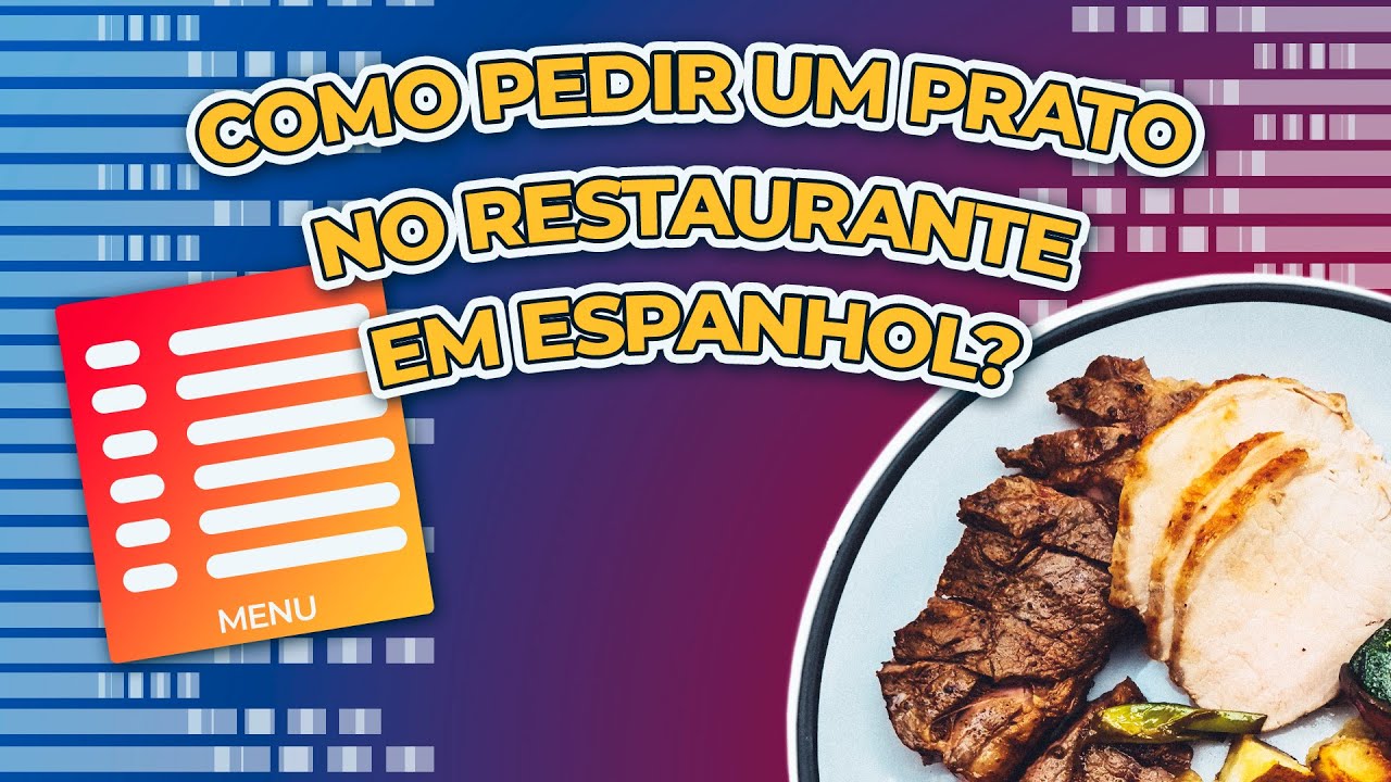 Como pedir um prato no restaurante em espanhol?