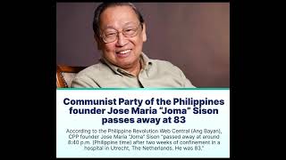 Joma Sison Patay na, Pumanaw na Ang Chairman Ng CPP-NPA-NDF sa Edad na 83y/o