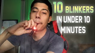 10 BLINKERS UNDER 10 MINUTES (Got Super Baked)
