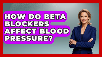 How Do Beta Blockers Affect Blood Pressure? | Hypertension Help Hub