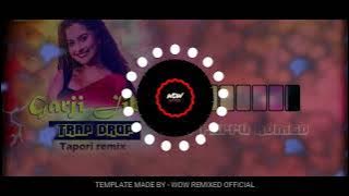 GARJI JIBA (TRAP DROP) 🎧TAPORI REMIX DJ AMULYA OFFICIAL X DJ PAPPU ROMEO