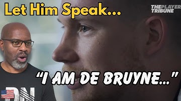 Kevin De Bruyne Opens Up: The Pain Behind the Brilliance | American Reacts