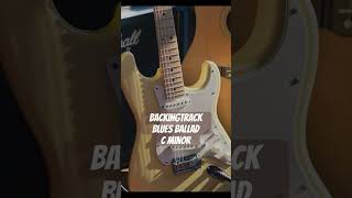 Video thumbnail of "Backing Track Blues Ballad C minor #guitar #shorts #shortvideo #impovisation #backingtrack"