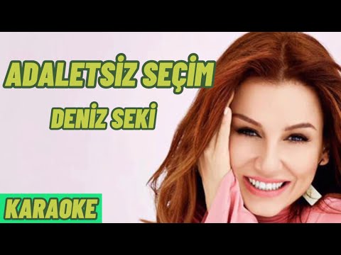 Adaletsiz Seçim  Karaoke - Deniz Seki