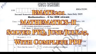 Mathematics-2 for ECE &amp; EEE Stream, solved pyq, bmate201, June/July.25, 22 scheme.