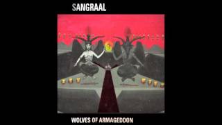 Sangraal - Wolves of Armageddon (Full Album)