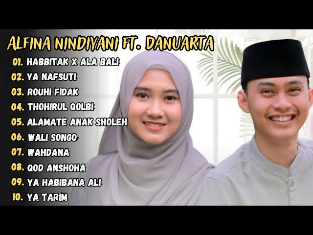 Danuarta Ft. Alfina Nindiyani - Habbitak X Ala Bali Full Album Sholawat Terbaru 2024 class=
