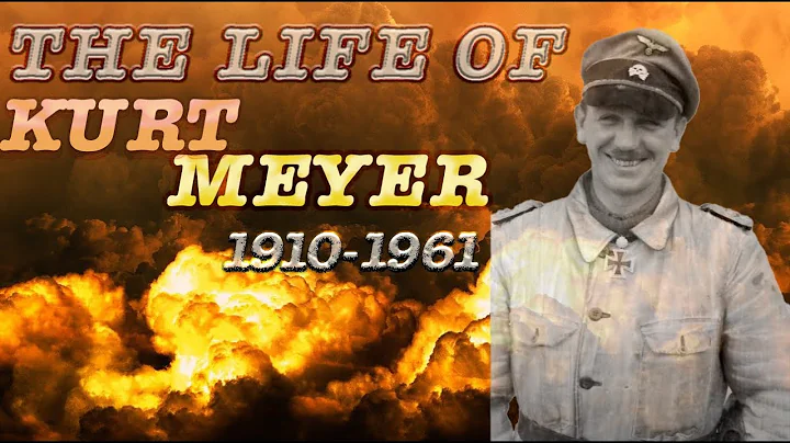 The Life of Kurt Meyer (English)