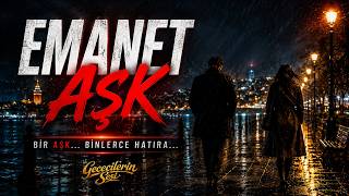 💔 Emanet Aşk Gececilerin Sesi 