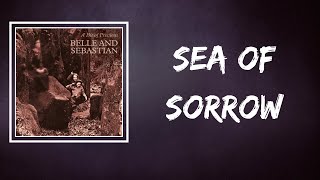 Belle and Sebastian - Sea of Sorrow (Lyrics)