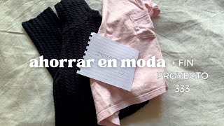 Cómo dejar de comprar ropa + Fin proyecto 333