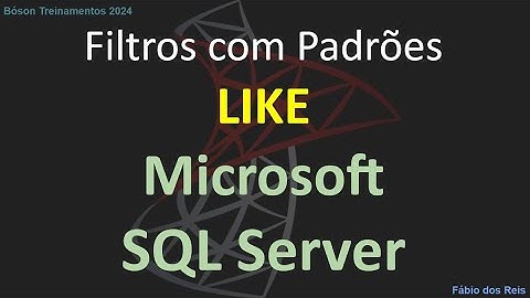 Filtrar consultas com LIKE usando padrões de caracteres no SQL Server