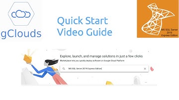 Google Cloud Platform | Marketplace | gClouds | SQL 2019 Express | QuickStart Video