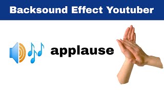 Download Lagu BACKSOUND EFFECT YOUTUBER || applause/tepuk tangan || no copyright MP3