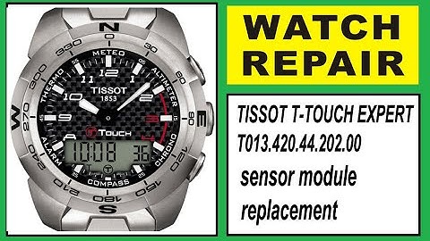 TISSOT T Touch Expert  sensor module replacement