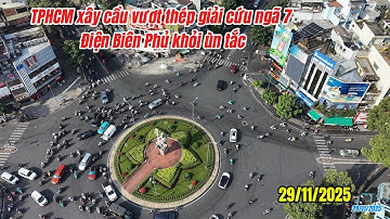 TPHCM xây cầu vượt thép giải cứu ngã 7 Điện Biên Phủ khỏi ùn tắc