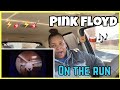 PINK FLOYD | ON THE RUN | REACTION