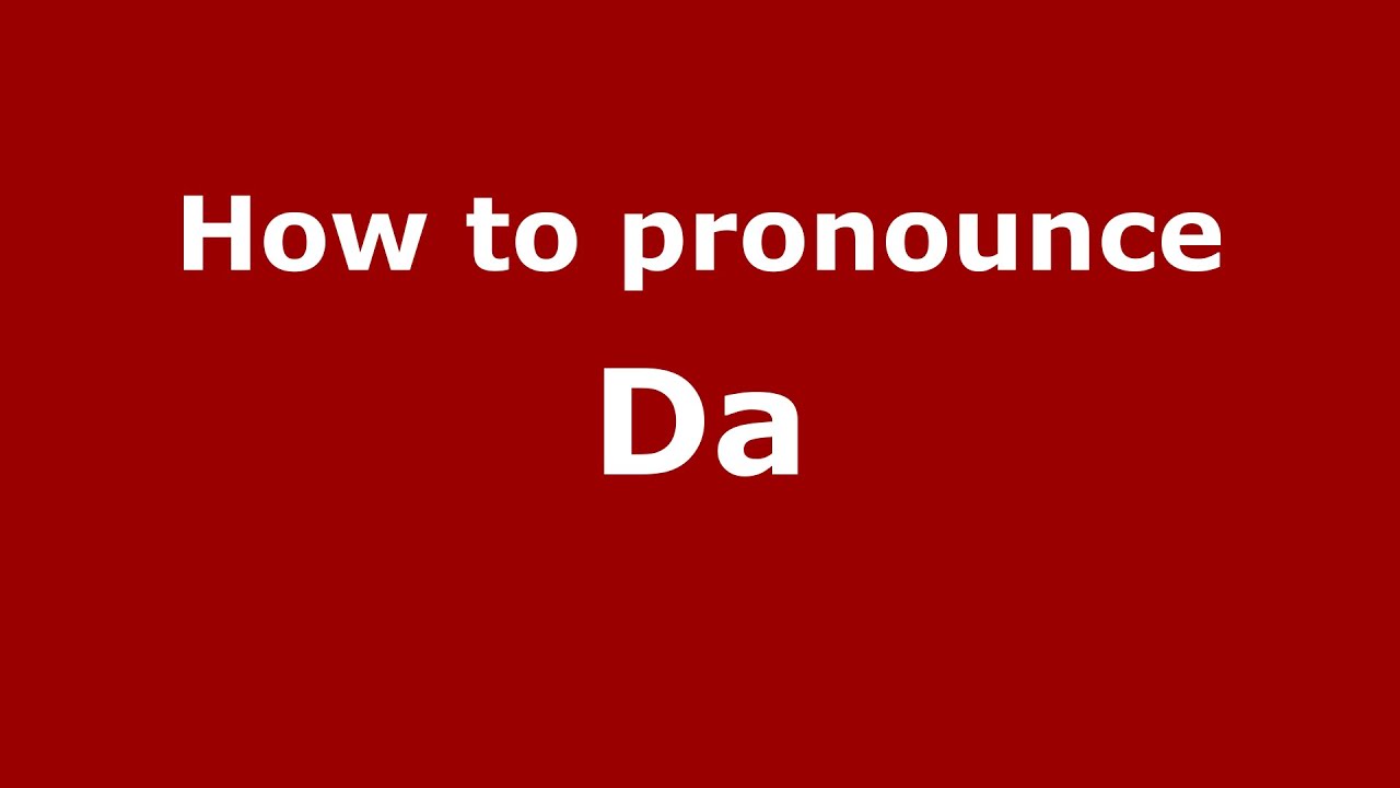 How to pronounce Da (Spanish/Argentina) YouTube