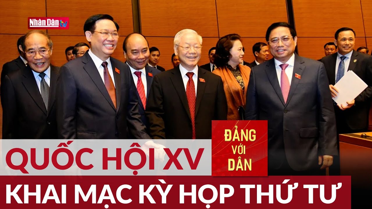 Khai mạc Kỳ họp thứ tư, Quốc hội khóa XV | Đảng với Dân - youtube